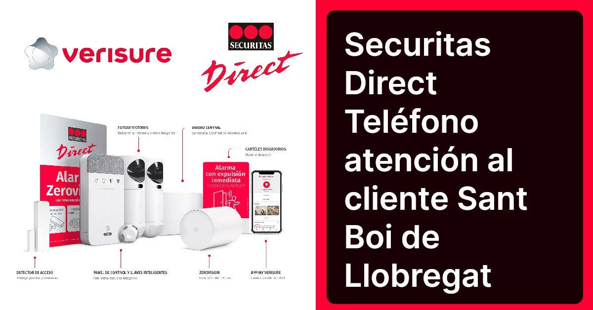 Securitas Direct Teléfono atención al cliente Sant Boi de Llobregat